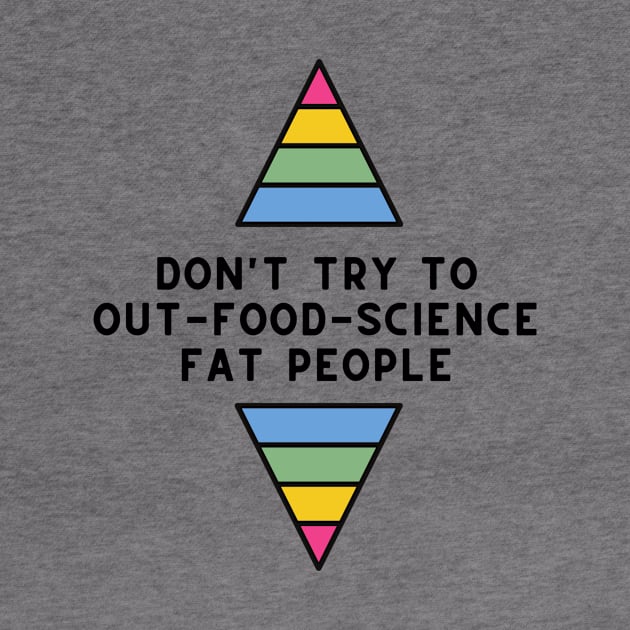 Don't Try to Out-Food-Science Fat People by Maintenance Phase